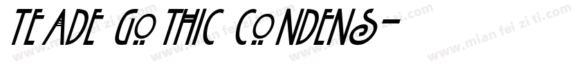 Teade Gothic Condens字体转换
